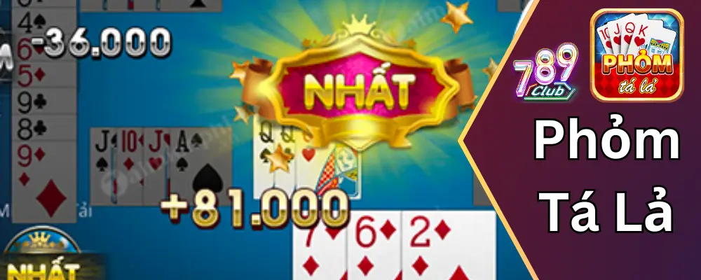 Phỏm Tá Lả: Trò Chơi Thú Vị Của Người Việt tại 789club 1 Phỏm Tá Lả là gì?