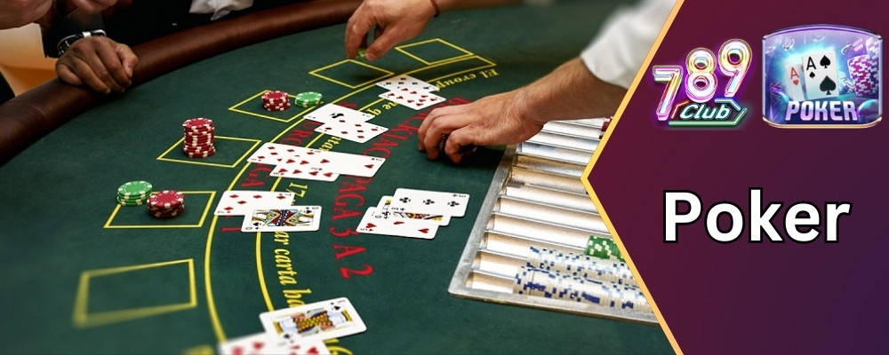 Poker là gì: Những điều bạn cần biết về trò chơi poker tại 789club 2 Học hỏi và hiểu rõ cách chơi poker